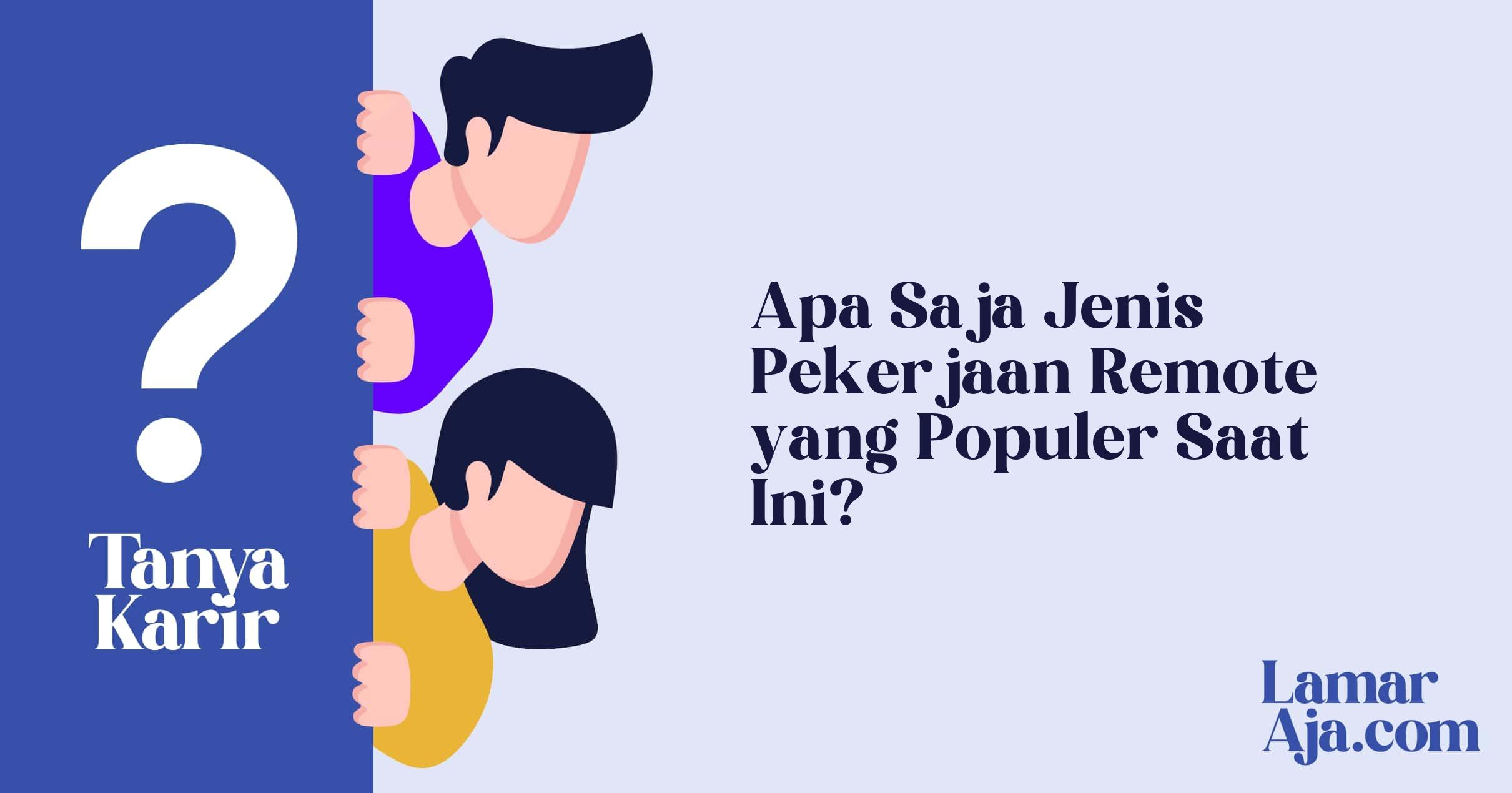 Apa Saja Jenis Pekerjaan Remote yang Populer Saat Ini?